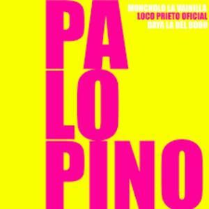 Pa Lo Pino (feat. Loco Prieto Oficial & Daya La Del Bobo)