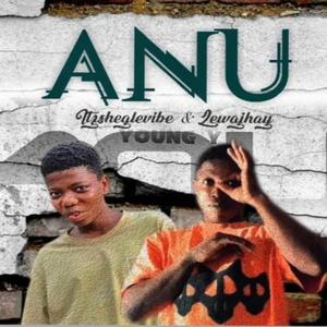 ANU (feat. Lewajhay x Young Y)