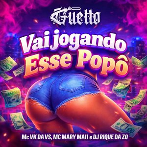 Vai Jogando Esse Popô