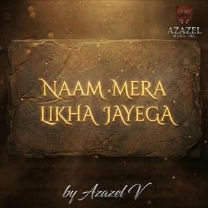 Naam Mera Likha Jayega