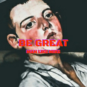 Be Great