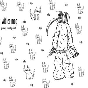 sip (feat. icemop & Kashpaint)