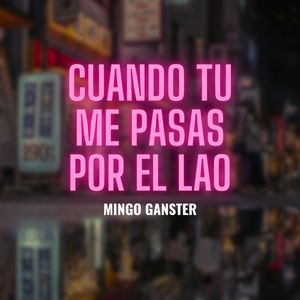 Cuando Tu Me Pasas por el Lao
