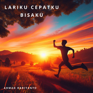 Lariku Cepatku Bisaku