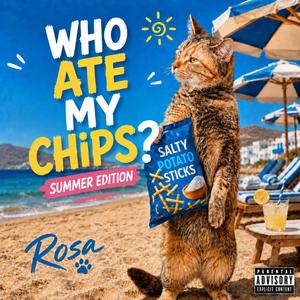 Who ate my chips? (feat. Μυροφόρα Σ.)