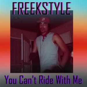 You Can't Ride With Me