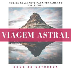 Música Relaxante para Tratamento Espiritual