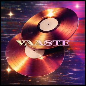 VAASTE