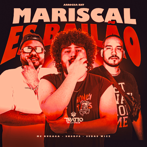 Mariscal Es Bailão [Arrocha Rkt]