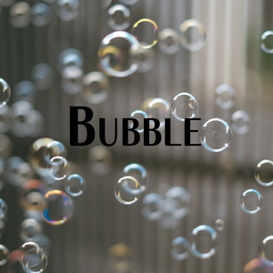 Bubble
