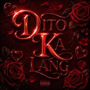 DITO KA LANG (feat. 209 MTR PRO MUSIC)