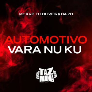Automotivo Vara Nu Ku
