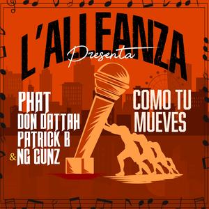COMO TU MUEVES (feat. Phat Don Dattah, Patrick B & NG Gunz)
