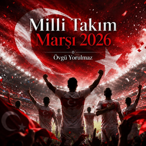 Milli Takım Marşı 2026