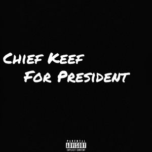 Cheif Keef For President