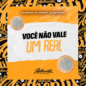 Você Não Vale um Real