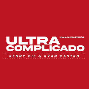 Ultra Complicado - Ryan Castro Version