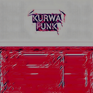 Kurwa Funk