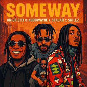 Someway (feat. Skillz & Seajah)