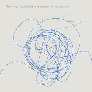 There's a Devil Inside Everyone (So Pure) - Remastered