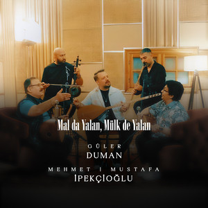 Mal da Yalan, Mülk de Yalan