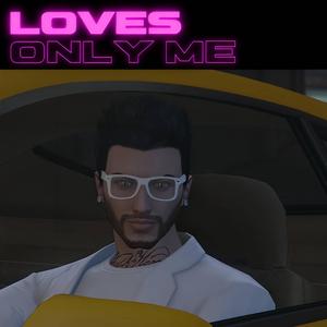 Loves Only Me (feat. EDM For You)