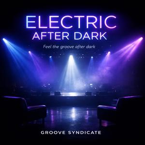 Electric After Dark