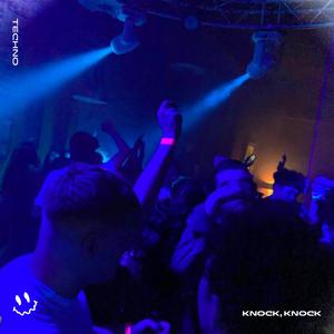 KNOCK, KNOCK (TECHNO)