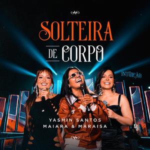 Solteira De Corpo (Ao Vivo)