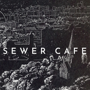 Sewer Café