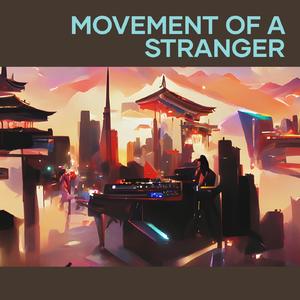 Movement of a Stranger