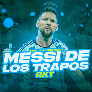 Messi De Los Trapos Rkt