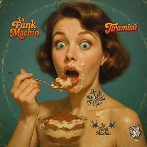 Tiramisú (feat. La Funk Machín)