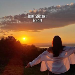 Ibiza Solstice Echoes