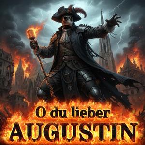 O du Lieber Augustin (Wiener Volkslied - Dark Metal)