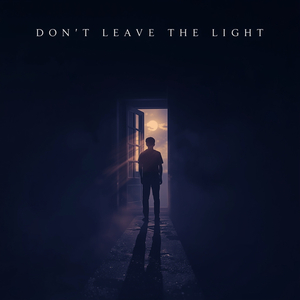Don’t Leave the Light