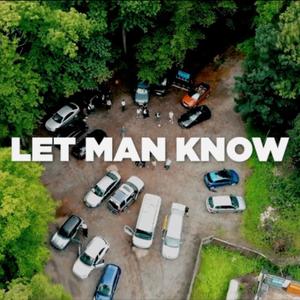 Let Man Know (feat. Mojo & Celestial Being)