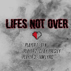 Lifes Not Over