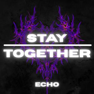 Stay Together