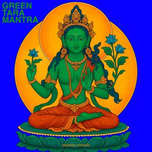 Green Tara Mantra (Om Tare Tuttare Ture Svaha)
