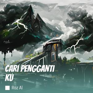 Cari Pengganti Ku