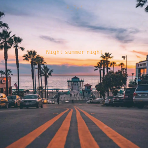 Night summer night