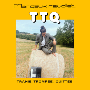 T.T.Q (Trahie, Trompée, Quittée)