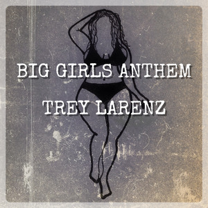 Big Girls Anthem