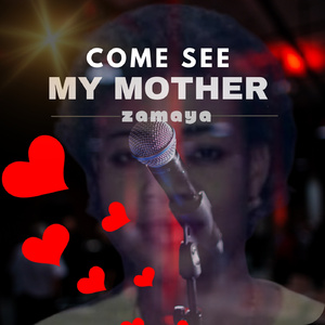Come see my mother