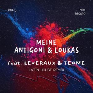 MEINE (feat. Leveraux & Teome) (Latin House Remix)
