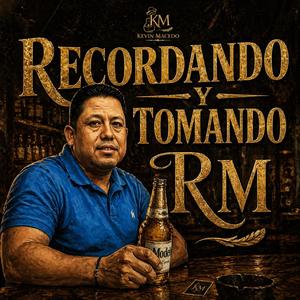 Recordando y Tomando RM