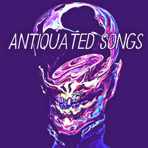 Antiquated Songs