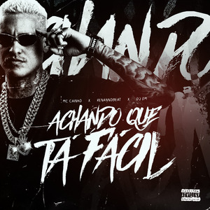 Achando Que Tá Fácil