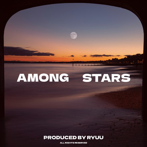 星空回放着思绪｜R&B Soul Beat”Among Stars”|抒情电钢律动